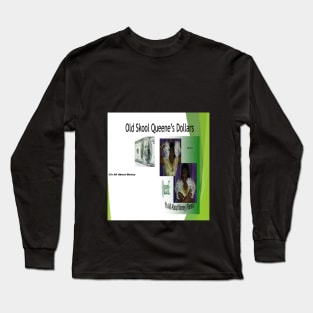 QueenE's Cash Dollars Long Sleeve T-Shirt